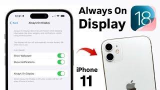 How to Enable Always On Display on iPhone 11 iOS 18