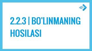 2.2.3. Bo'linmaning hosilasi. | To'plam 1996-2003