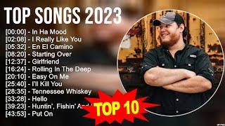 TOP SONGS 2023  Sia, Ariana Grande, Bruno Mars, Alicia Keys, Summer, Luke Combs, Chris Stapleton