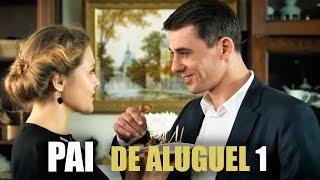 PAI DE ALUGUEL Parte 1 | Filme romântico