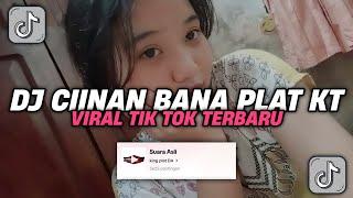 DJ CIINAN BANA PLAT KT | MATO LINCAH MEMBUAT SALAH TINGKAH DEK UDA GAGAH BANA MANDAYO VIRAL TIK TOK