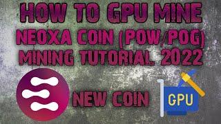 How To #GPU Mine #Neoxa Coin | New POW/POG Coin | #gpumining Tutorial 2022 | New Crypto Coin