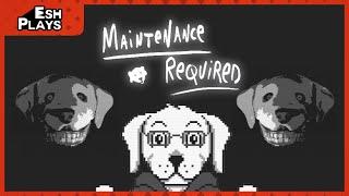 Old Dog, New Tricks | Esh Plays MAINTENANCE REQUIRED (Demo)