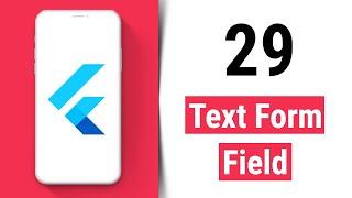 Text Form Field - Flutter Tutorial for Beginners