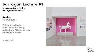 Barragan Lecture #1: "On Time and Experience" with Luis E. Carranza