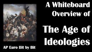 Age of Ideologies Overview: AP Euro Bit by Bit #31