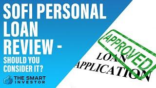 SoFi Personal Loan Review - Should You Consider It?