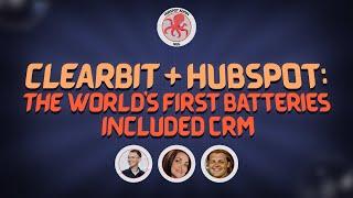 Clearbit + HubSpot: the world's first batteries included CRM