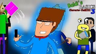 Baldi's Basics Character Calamity 3: BBCMS 1 Remake | *casually yeets out of BBRMS video-wise*