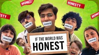 IF THE WORLD WAS HONEST  | Raj Grover | @RajGrover005