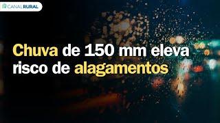 Previsão do tempo | Brasil 15 dias | Chuva de 150mm eleva risco de alagamentos e deslizamentos