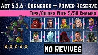 MCOC: Act 5.3.6 - Power Reserve & Cornered Path Tips/Guides -No Revives with 5 50 champ-story quest