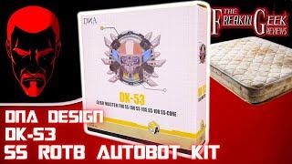 I'M FREAKING OUT, MAN! DNA Design DK-53 SS ROTB AUTOBOT KIT: EmGo's Reviews N' Stuff