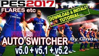 [PES 2017] Auto Switcher v5.0 v5.1 v5.2 by Ginda Download & Install [Tutorial]