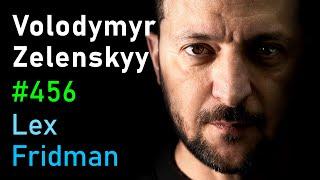 Volodymyr Zelenskyy Ukraine War Peace Putin Trump NATO And Freedom Lex Fridman Podcast 456