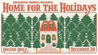 Home for the Holidays | Special Holiday Service