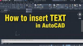 HOW TO INSERT TEXT IN AUTOCAD?