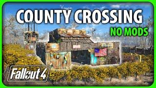 Fallout 4 - Rebuilding County Crossing (No Mods)