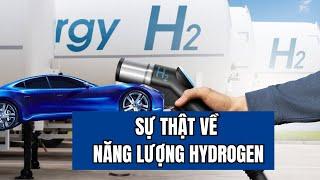 Sự thật về năng lượng hydrogen: năng lượng tương lai hay ảo tưởng?