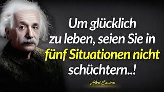 Zitate von Albert Einstein: Um glücklich zu leben, seien Sie in 5 Situationen nicht schüchtern