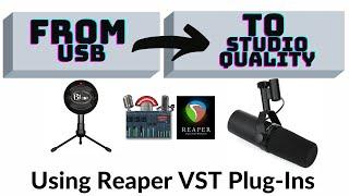 Make a USB Mic sound like a Studio Mic using Voicemeeter and Reaper