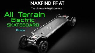 I absolutly LOVE this Skateboard - MAXFIND FF AT - Review