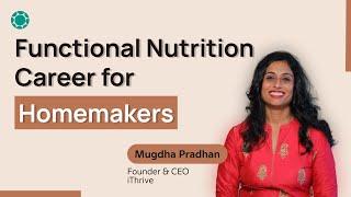 Functional Nutrition Career for Homemakers | iThrive Academy | Career Opportunities