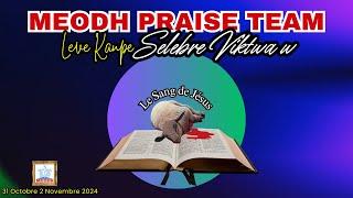 MEODH PRAISE TEAM "Leve kanpe selebre Viktwa w" (31/10/24)