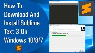 How To Download And Install Sublime Text 3 On Windows 10/8/7