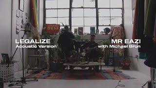 Mr Eazi - Legalize (Acoustic) [feat. Michael Brun] [Live Performance Video]