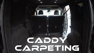 VW CADDY CARPETING *WOLFSBURG WEEKLY EPISODE 22*