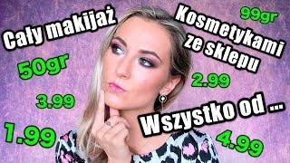 Cały Makijaż Kosmetykami Ze Sklepu Wszystko od 50grNajtańsze Kosmetyki Ever Test 7h Vlog