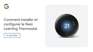 Comment installer et configurer le Nest Learning Thermostat (4ᵉ génération)