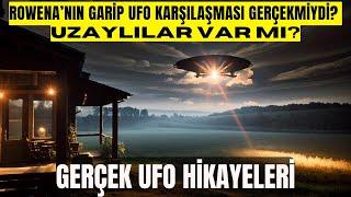 ROWENA JUDD’UN TUHAF UFO KARŞILAŞMASI | UZAYLILAR VAR MI?