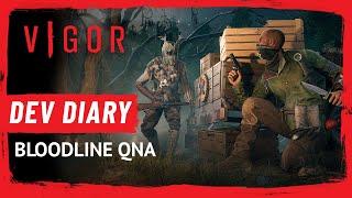 Vigor - Dev Diary Stream  Update 21.0 - Bloodline