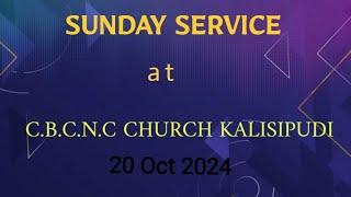 SUNDAY SERVICE // 20 Oct 2024 #cbcnc church Kalisipudi
