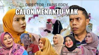 CALON MENANTU MAK (Faris Eddy Viral Tv)