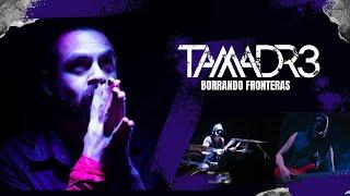 Borrando Fronteras - Tamadre