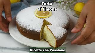 Torta al limone la più soffice del mondo, senza burro, fino all'ultima fetta -  Ricette che Passione