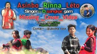 Asinbo Rinna Leto/new missing cover video 2024/D Sankar Gam//Meghali Borokha/| @Munu_ko_Official |