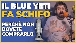 Perché IL BLUE YETI non è il MIGLIOR MICROFONO USB per PODCAST, VIDEO SU YOUTUBE e LIVE STREAMING