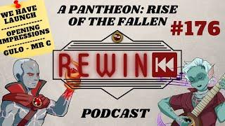 Pantheon: Rise of the Fallen - Rewind Pantheon Podcast #176 - Early Access Launch is NOW - Reactions