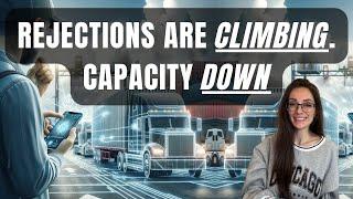 Trucking Market Update: Capacity is Going Down While Rejections are Up