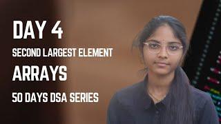 Day 4 :Find second largest element in an Array? || 50 Days DSA Series in telugu.