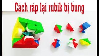 CÁCH LẮP RÁP LẠI RUBIK BỊ BUNG, VỠ