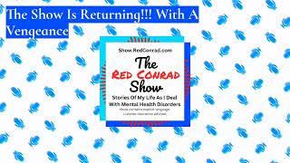 The Red Conrad Show - The Show Is Returning!!! With A Vengeance - 37