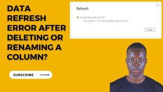 Power BI Refresh error after deleting a column or changing a column name