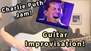 Guitar Improvisation Over | Charlie Puth - ‘The Way I Am’