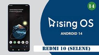 TUTORIAL FLASH CUSTOM ROM RISING OS V5.2.1 ( ANDROID 14 ) - REDMI 10 2021/2022 ( SELENE )