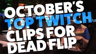 OCTOBER'S TOP TWITCH CLIPS FOR DEAD FLIP PINBALL